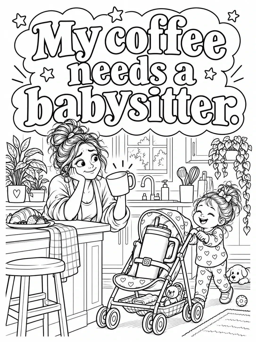 A black-and-white coloring page shows a tired mom holding a coffee mug while a toddler pushes a stroller in a cozy kitchen.