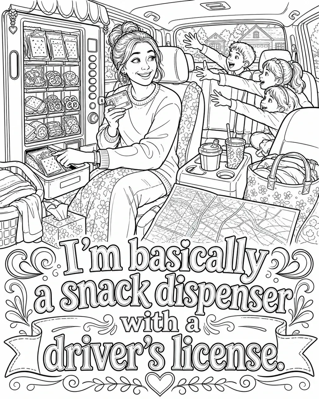 Black and white printable adult coloring page with the hand-lettered phrase I’m basically a snack dispenser with a driver’s license. Features Parked minivan, snack organizer, cracker packets, cup