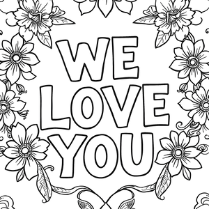 FREE We Love You Floral Nature Coloring Page Download ⛰️