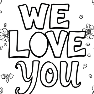 FREE 'WE LOVE YOU' Floral Coloring Page - Download NOW 🎂