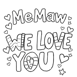 FREE Me Maw We Love You Coloring Page - Download NOW 🎂