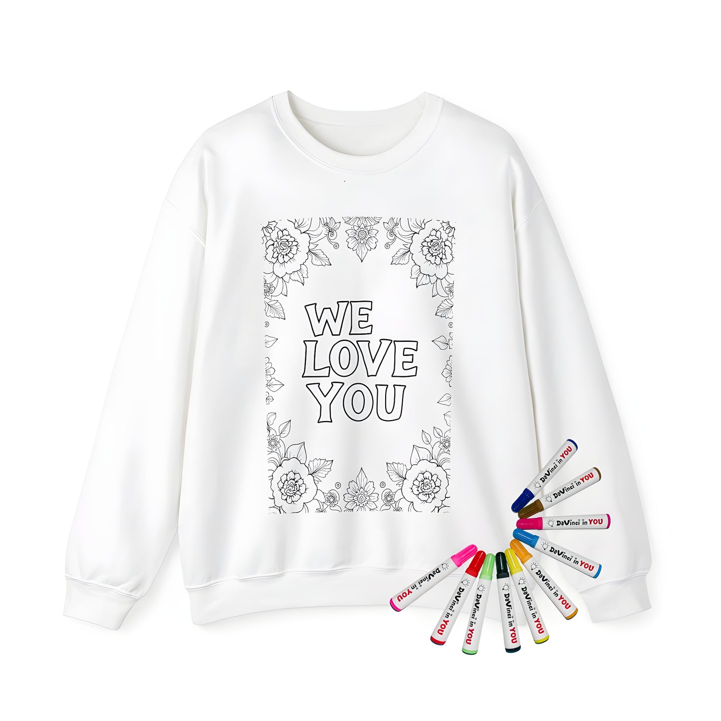 Adult sweatshirt featuring a coloring page design of 'We Love You' message surrounded by intricate floral patterns, perfect for self-care and expression.