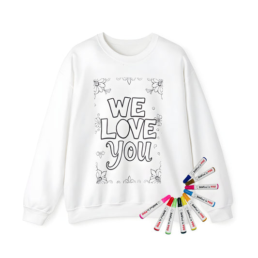 Adult sweatshirt featuring a loving coloring page design with 'WE LOVE YOU' text surrounded by decorative floral patterns.