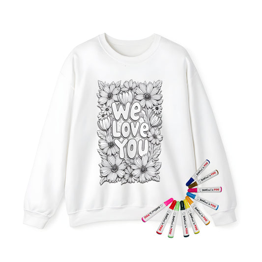 Adult sweatshirt with adorable daisy flower designs and 'We Love You' message for a unique gift