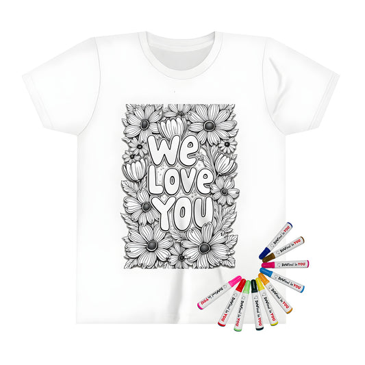 Kids t-shirt with cute daisies coloring page design, featuring 'We Love You' text and detailed flower illustrations