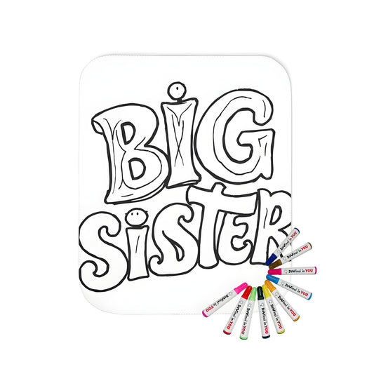 Blanket with sibling design featuring big sister phrase for kids' coloring kits and fabric markers