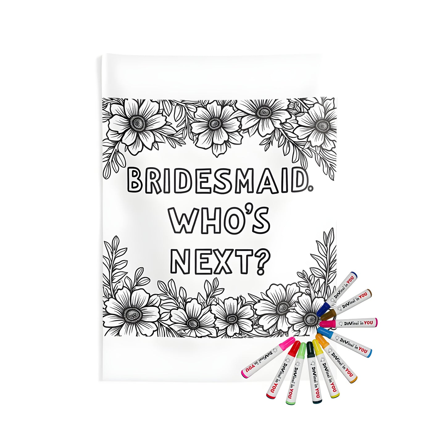 Colorful Indoor Wall Tapestry featuring a black and white bridesmaid proposal design with floral borders and bold text saying 'BRIDESMAID. WHO'S NEXT?'