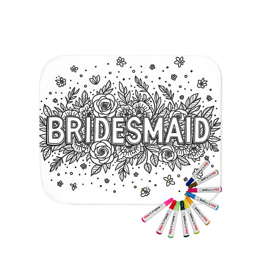 Blanket with a beautiful Bridesmaid wedding party design, surrounded by flowers and leaves, perfect for adult coloring. Includes 10 fabric markers.