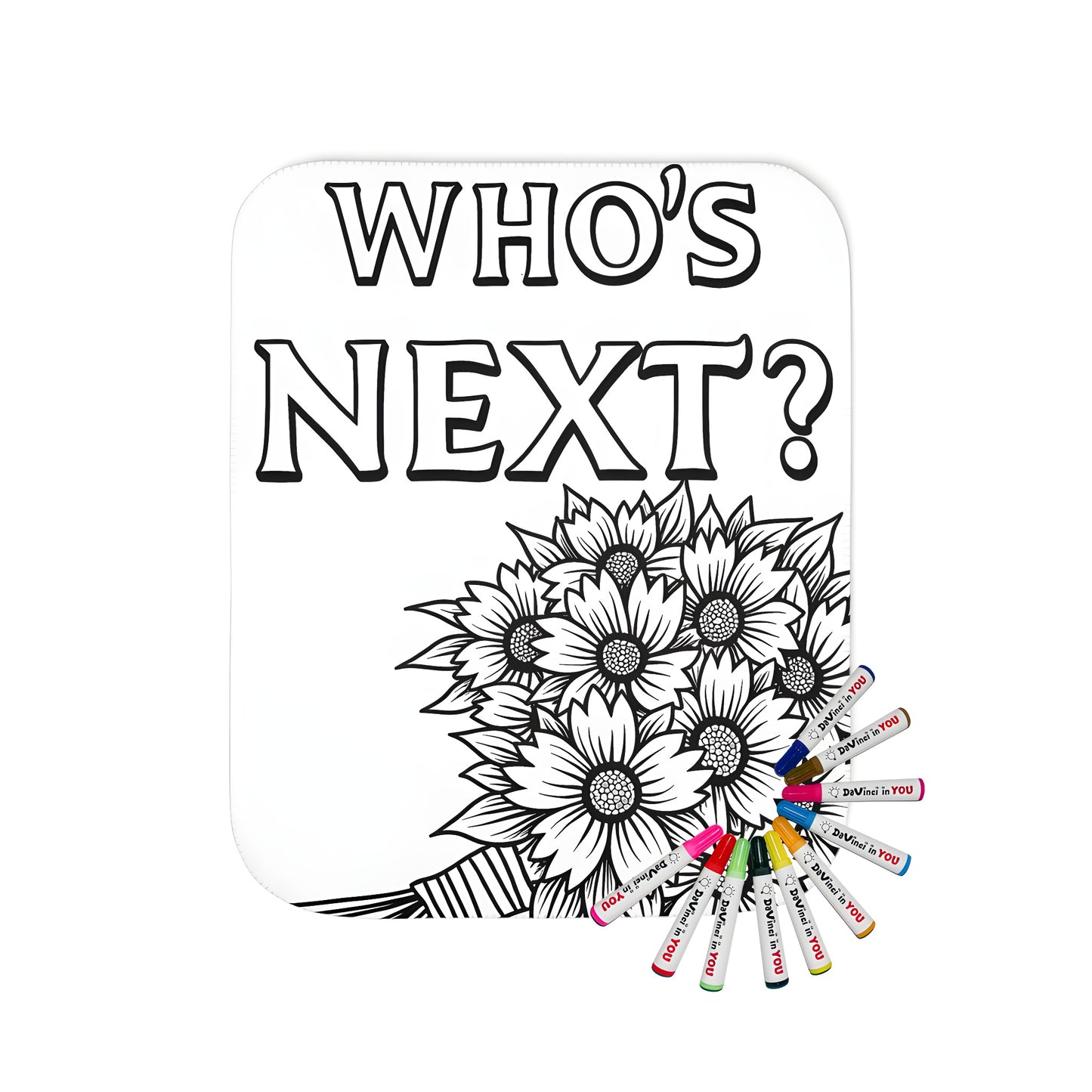 Blanket with bridesmaid coloring page design featuring a bouquet of flowers and the phrase 'BRIDESMAID, WHO'S NEXT?'