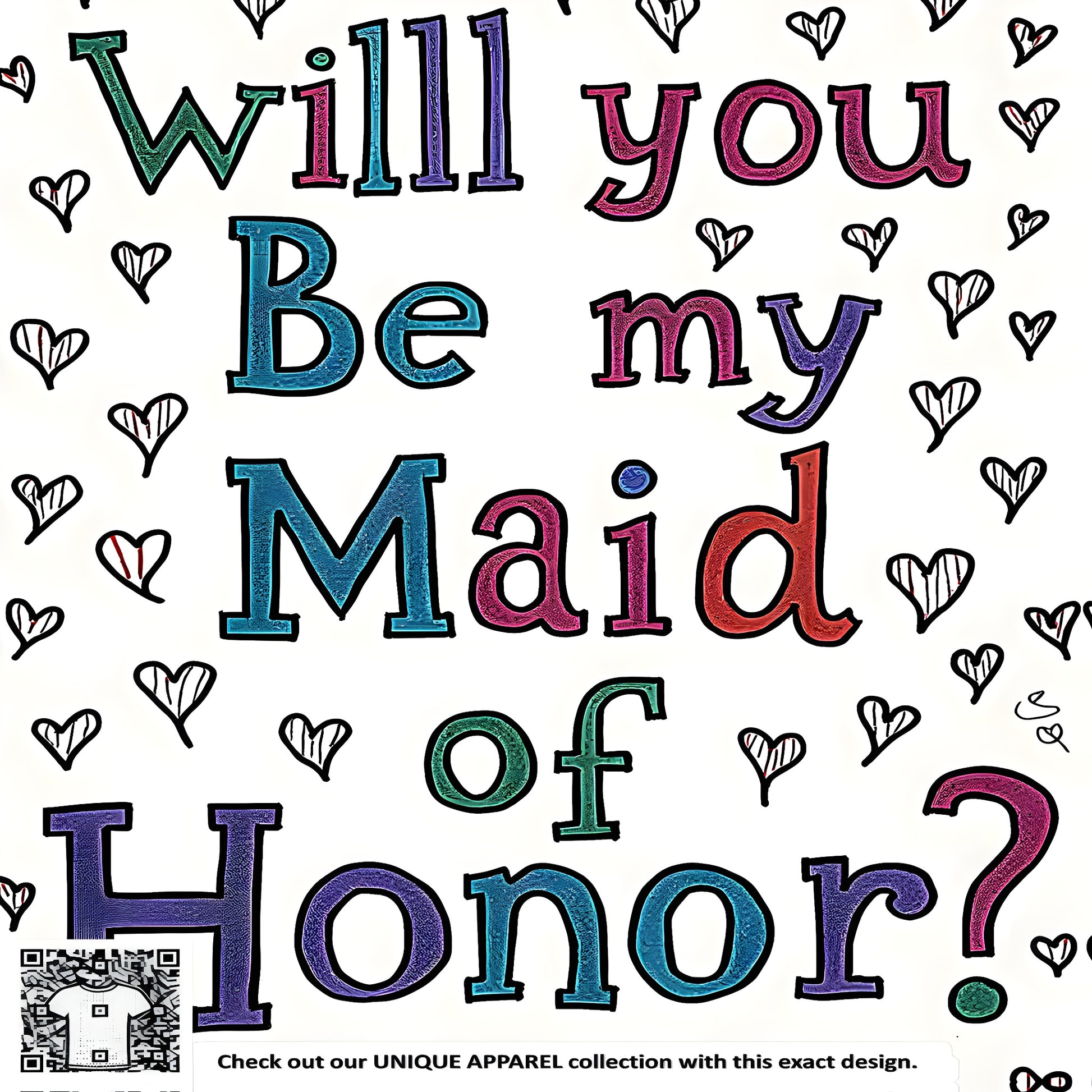 Colorful Maid of Honor proposal design asking 'Will you be my Maid of Honor?' surrounded by heart doodles