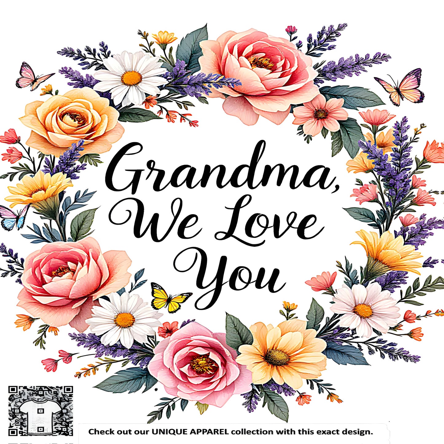 Colorful graphic design featuring a beautiful floral wreath with butterflies and the loving message 'Grandma, We Love You' to celebrate appreciation and affection.