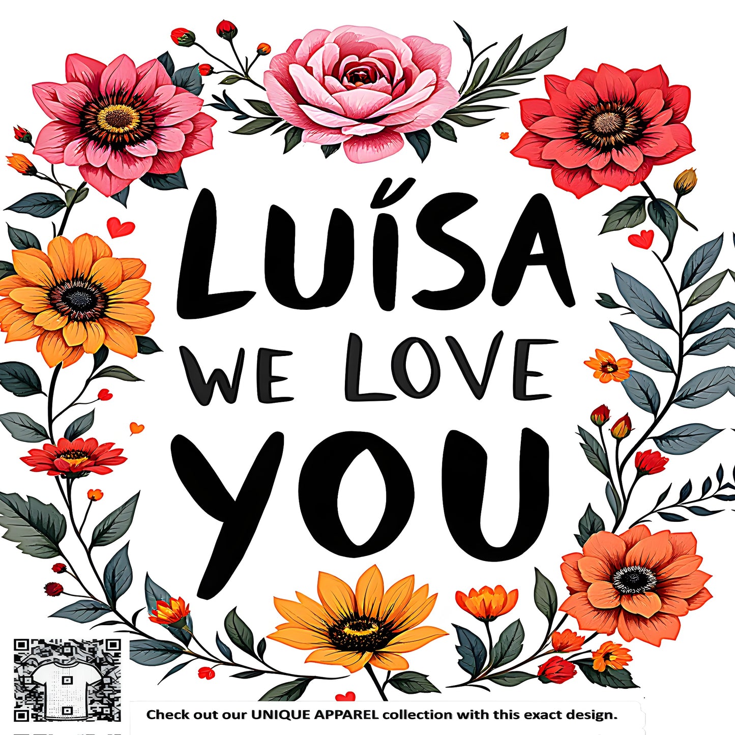 A colorful floral wreath surrounds an endearing message to LuÃ­sa, expressing love and admiration.