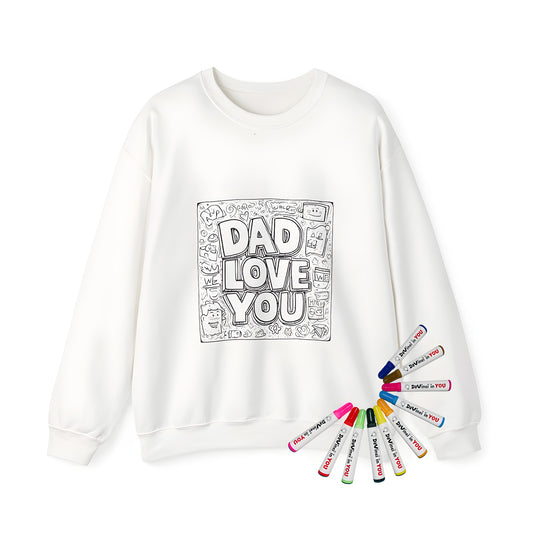 Adult sweatshirt with colorful 'Dad Love You' illustration, heart symbols, and doodles